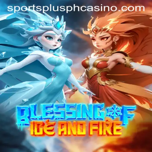Unveiling the Thrill of BlessingofIceandFire: A New Dimension in SportsPlus PH