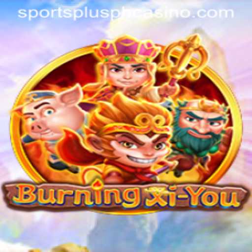 Exploring the Thrilling World of BurningXiYou: A SportsPlus PH Exclusive