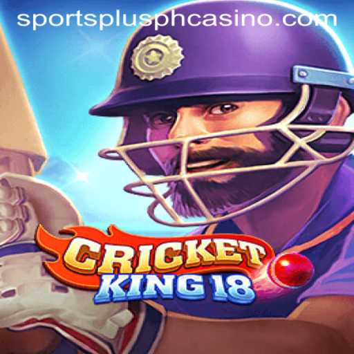 Explore the Ultimate Cricket Experience with CricketKing18 and SportsPlus PH