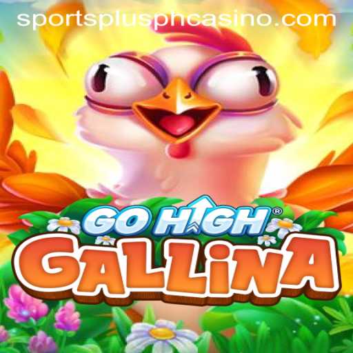 Discover the Thrilling Adventure of GoHighGallina: A SportsPlus PH Exclusive