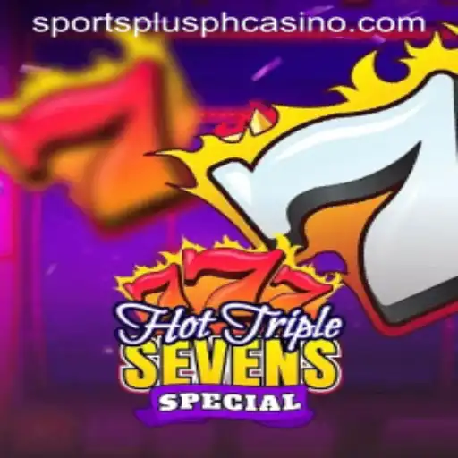 Exploring HotTripleSevensSpecial: A Thrilling Game on SportsPlus PH