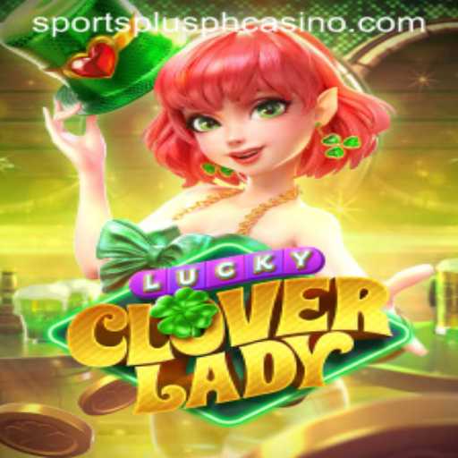 Immerse Yourself in the Thrill of LuckyCloverLady on SportsPlus PH