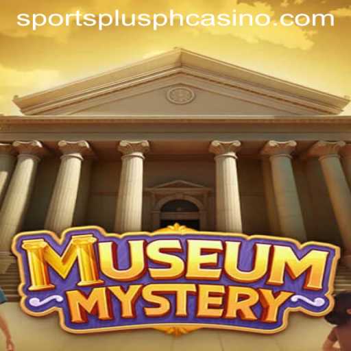 Unearthing the Enigma of MuseumMystery Amidst the Rising E-Sports Tide in SportsPlus PH