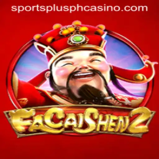 Exploring FaCaiShen2 and Its Connection to SportsPlus PH