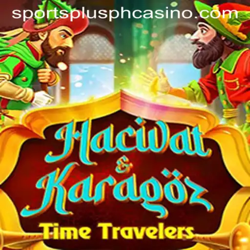 Exploring the Enchanting World of HacivatandKaragoz: A Fusion of Tradition and SportsPlus PH