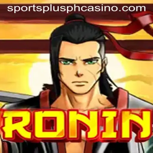 Unveiling the Thrilling World of Ronin in SportsPlus PH