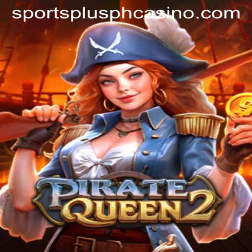 Explore PirateQueen2: A Thrilling Gaming Experience with a SportsPlus PH Twist