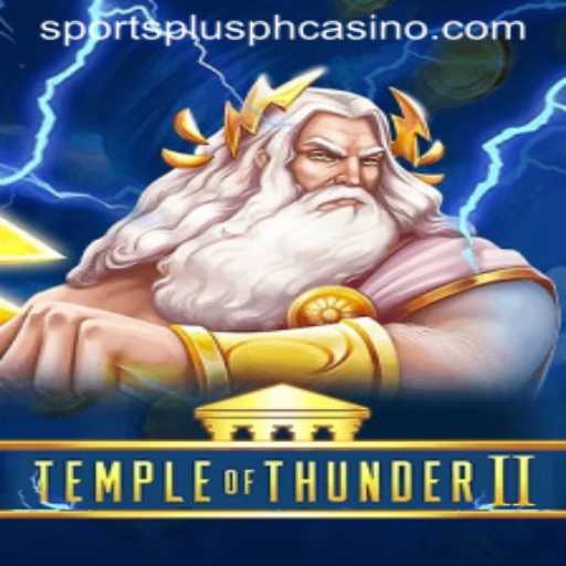 Explore the Exhilarating World of Temple of Thunder II with SportsPlus PH
