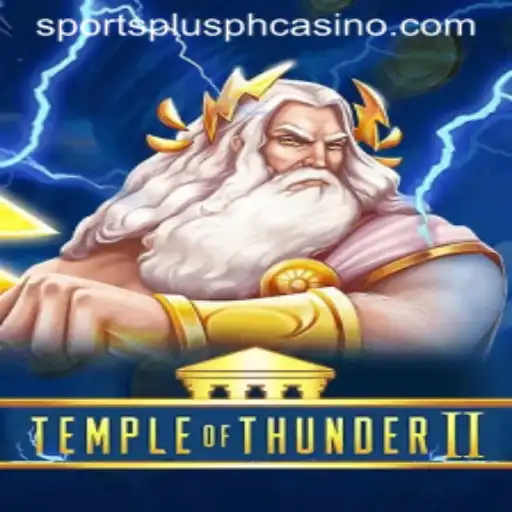 Explore the Exhilarating World of Temple of Thunder II with SportsPlus PH