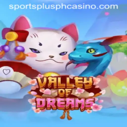 Exploring the Exciting World of ValleyofDreams with SportsPlus PH
